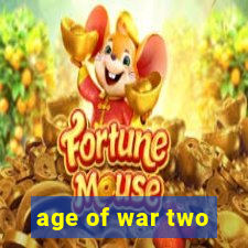 age of war two